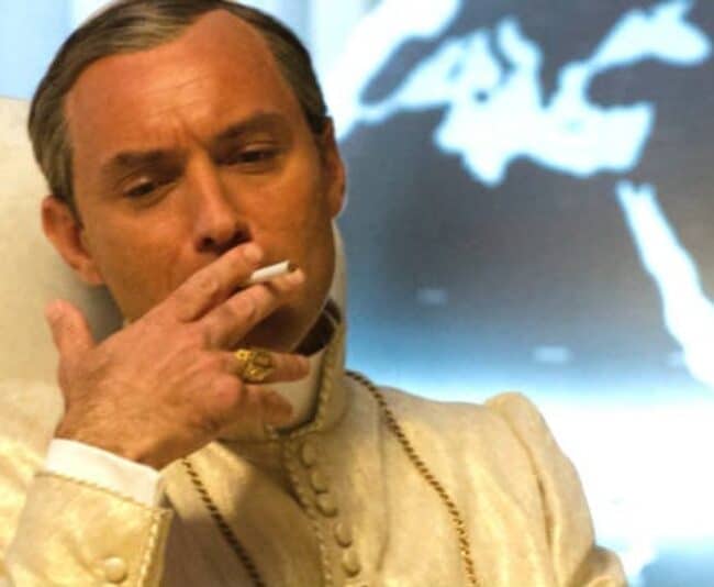 Jude Law plays a smoking, right-wing conservative pope.