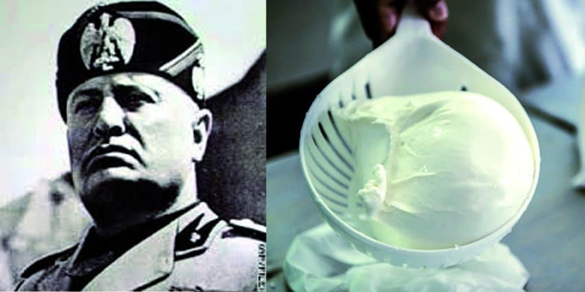 In a weird way, Mussolini will always be linked to bufala mozzarella.